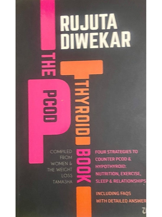 The PCOD Thyroid Book by Rujuta Diwekar