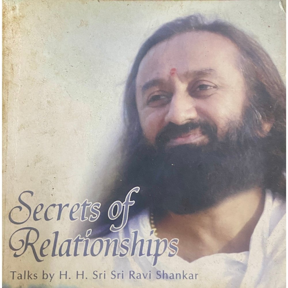 Secrets of Relationships by HH Sri Sri Ravi Shankar