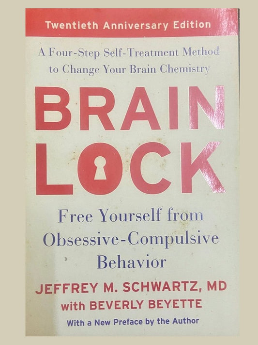 Brain Lock by Jeffrey M Schwartz