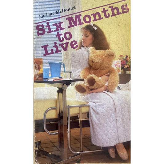 Six Months to Live by Lurlene McDaniel