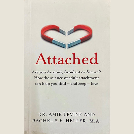 Attached by Dr Amir Levine, Rachel S F Heller