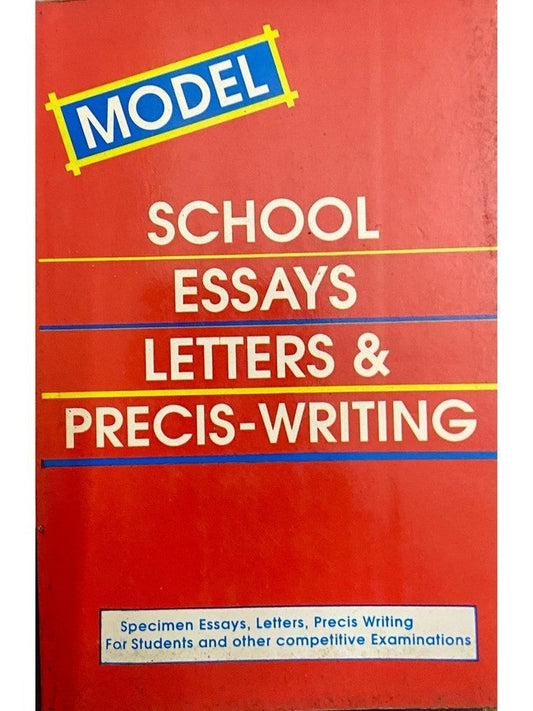 Model School Essays Letters & Precis Writing