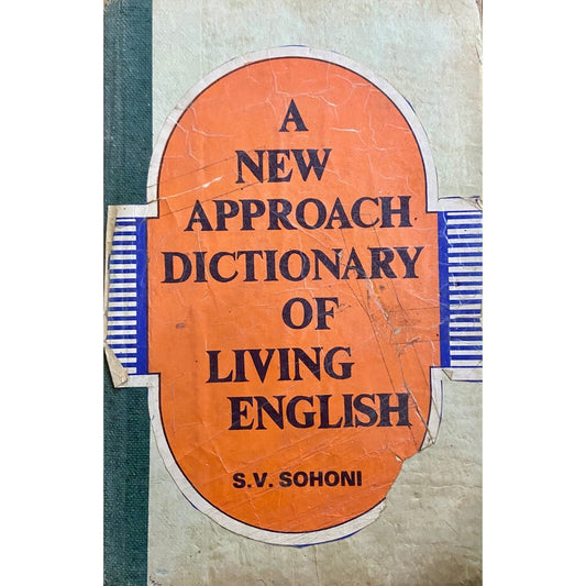 A New Approach Dictionary of Living English by S V Sohoni