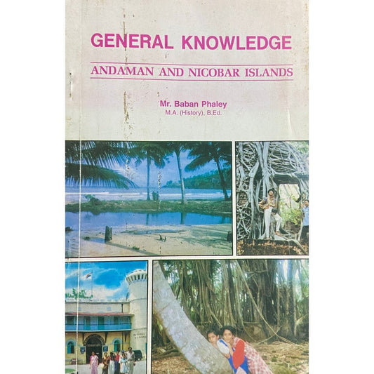 General Knowledge - Anadaman and Nicobar Islands by Baban Phaley
