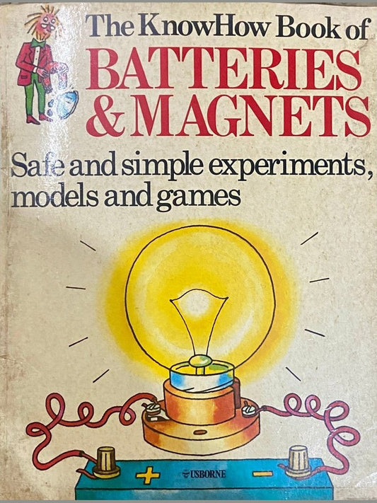 The Know How Book of Batteries & Magnets (D)