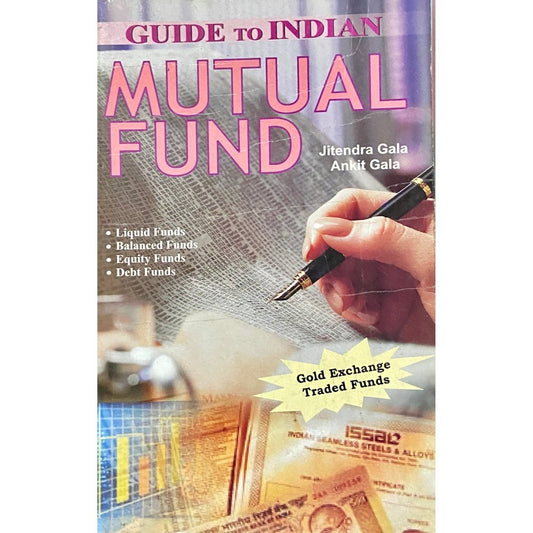 Guide to Indian Mutual Fund by Jitendra Gala, Ankit Gala