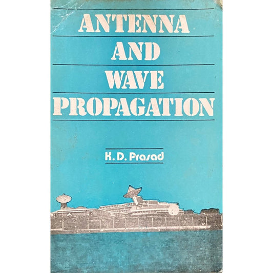 Antenna And Wave Propagation by K D Prasad