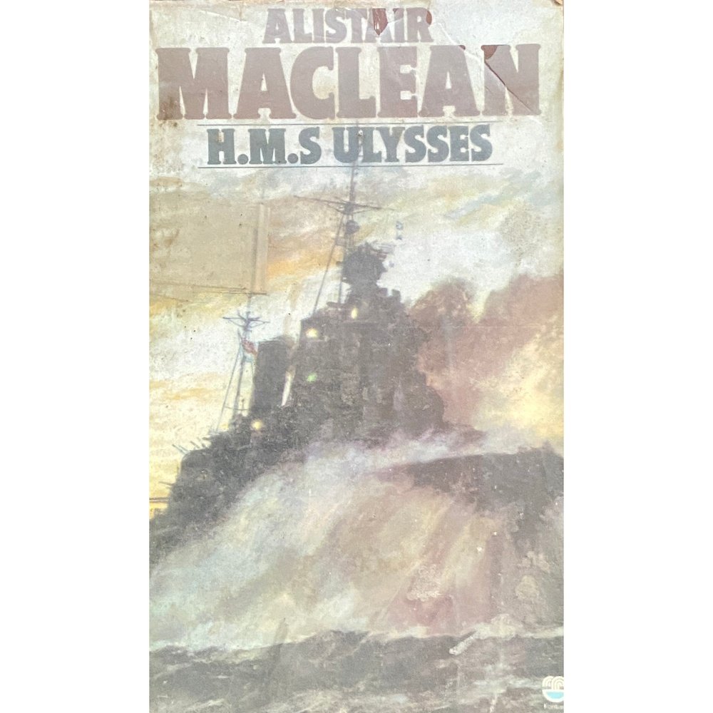 H M S Ulysses by Alistair Maclean