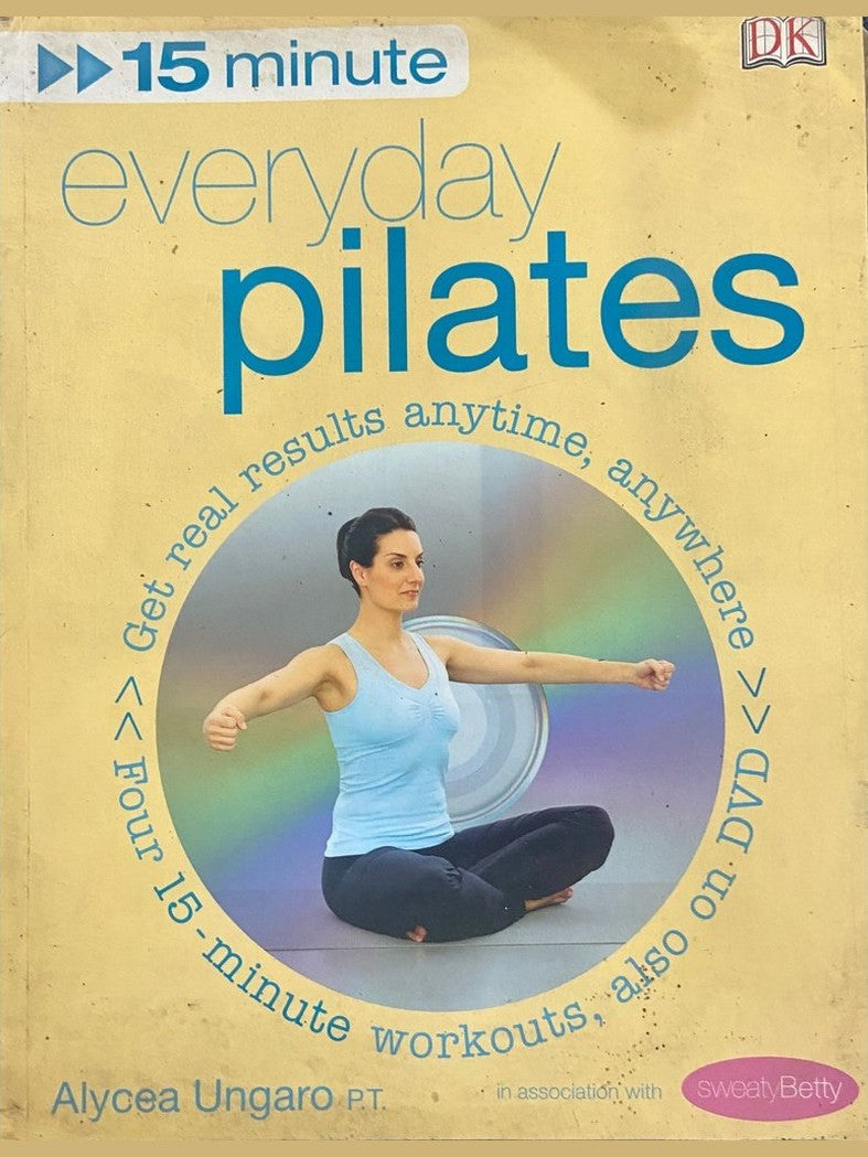 15 Minutes Everyday Pilates by Alycea Ungaro (P)