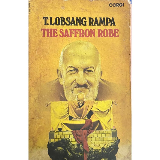 The Saffron Robe by T Lobsang Rampa