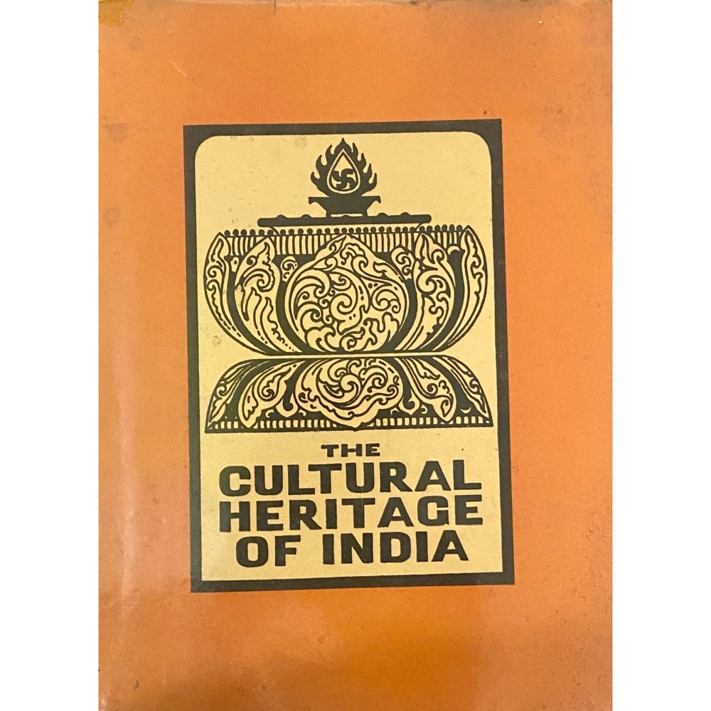 The Cultural Heritage of India 6 Vols by Priyadarshan Ray & S N Sen
