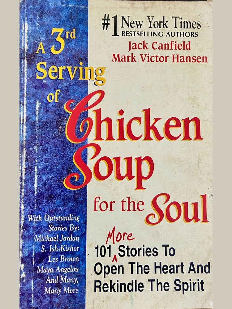 A 3rd Serving of Chicken Soup for the Soul by Jack Canfield, Mark Victor Hansen
