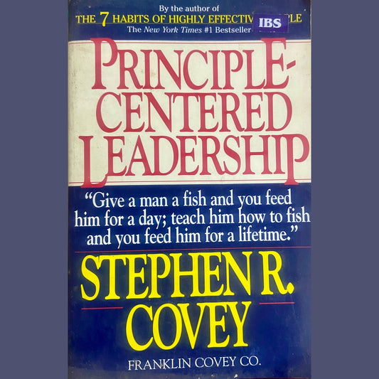 PRINCIPLE CENTERED LEADERSHIP by Stephen R Covey
