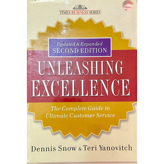 Unleashing Excellence by dennis Snow, Teri Yanovitch