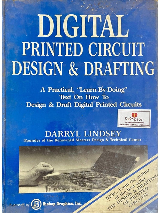 Digital Printe Circuit Design & Drafting by Darryl Lindsey (HDD)