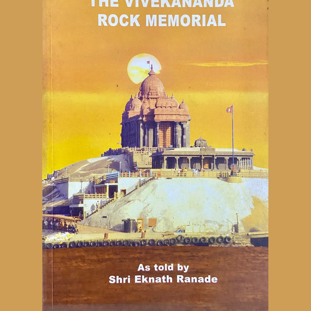 The Story of the Vivekananda Rock Memorial by Eknath Ranade