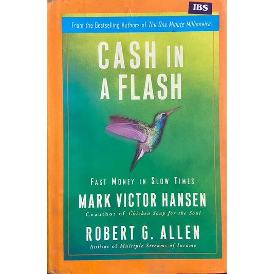 Cash In A Flash by Mark Victor Hansen, Robert Allen