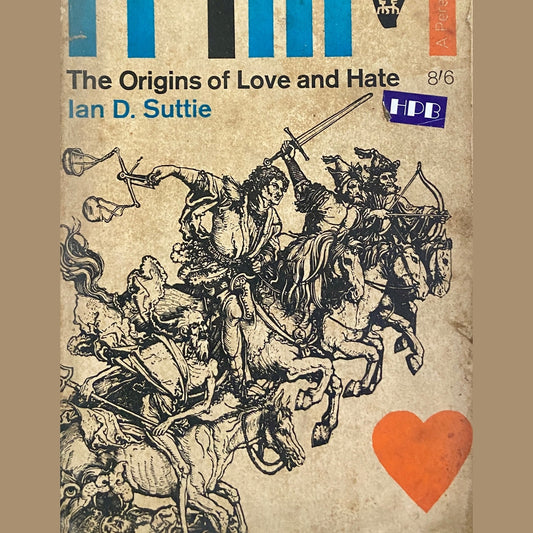 The Origins Of Love And Hate Ian D. Suttie