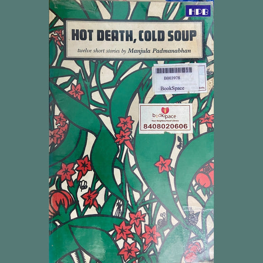 Hot Death, Cold Soup: Twelve Short Stories  by Manjula Padmanabhan