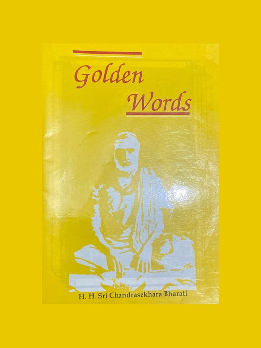 Golden Words by HH Sri Chandrasekhara Bharati