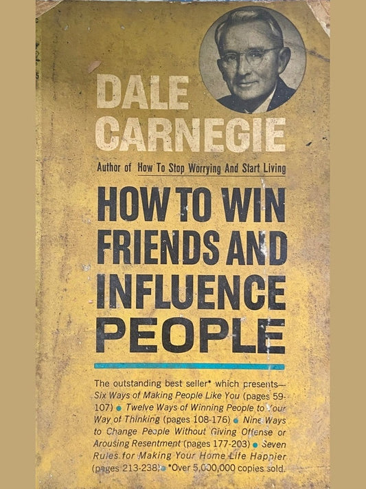 How to Win Friends and Influence People by Dale Carnegie