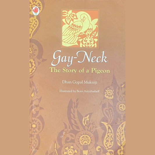 Gay Neck The Story of a Pigeon by Dhan Gopal Mukerji