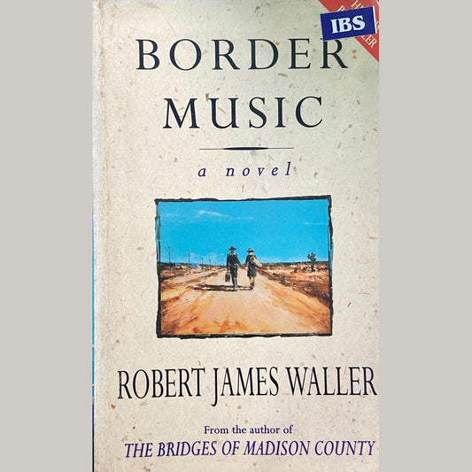 Border Music by Robert James Waller