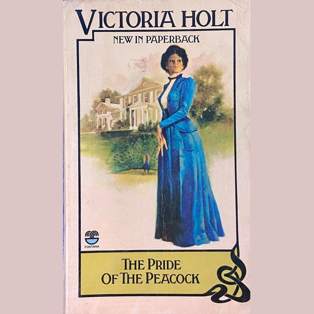 The Pride of the Peacock by Victoria Holt