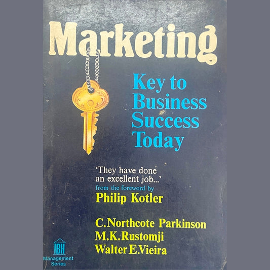 Marketing Key to Business Today by C Northcote Parkinson, M K Rustomji