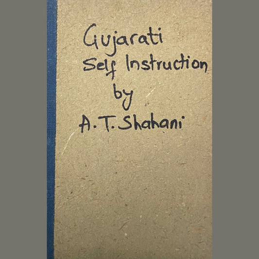 Gujarati Self Instruction by A T Shahani