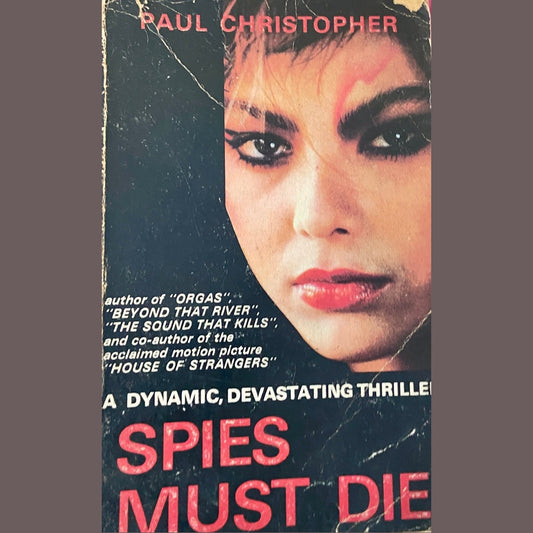 Spies Must Die by Paul Christopher