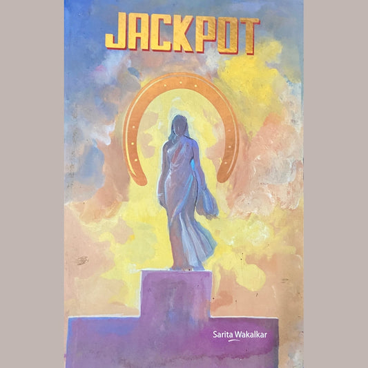 Jackpot by Sarita wakalkar