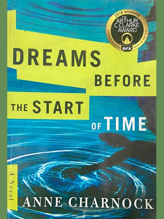 Dreams Before The Start of Time by Anne Charnock