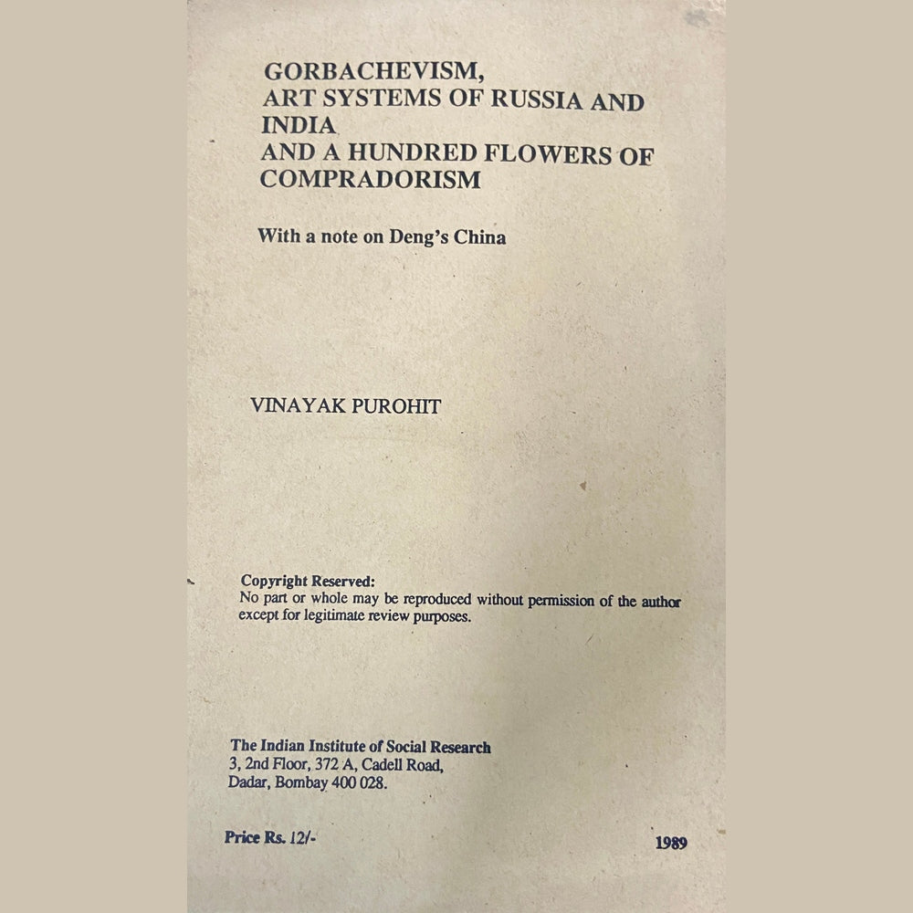 Gorbachevism, Art Systems of Russia and India and a Hundred Flowers of Compradorism by Vinayak Purohit