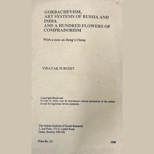 Gorbachevism, Art Systems of Russia and India and a Hundred Flowers of Compradorism by Vinayak Purohit