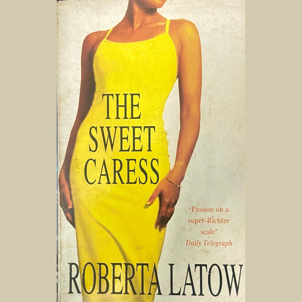 The Sweet Caress by Roberta Latow