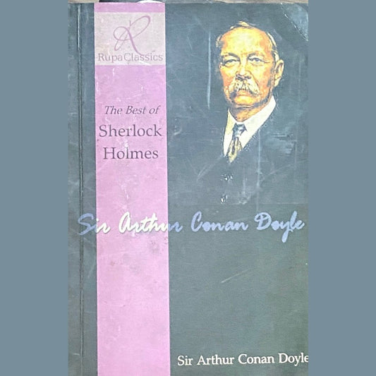 The Best of Sherolock Holmes by Sir Arthur Conan Doyle