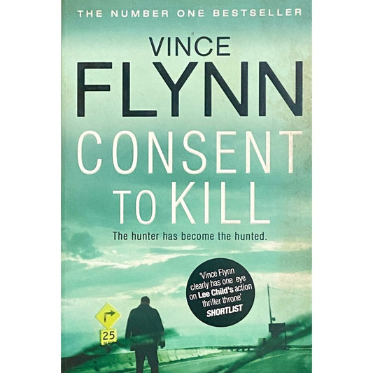 Consent To Kill by Vince Flynn