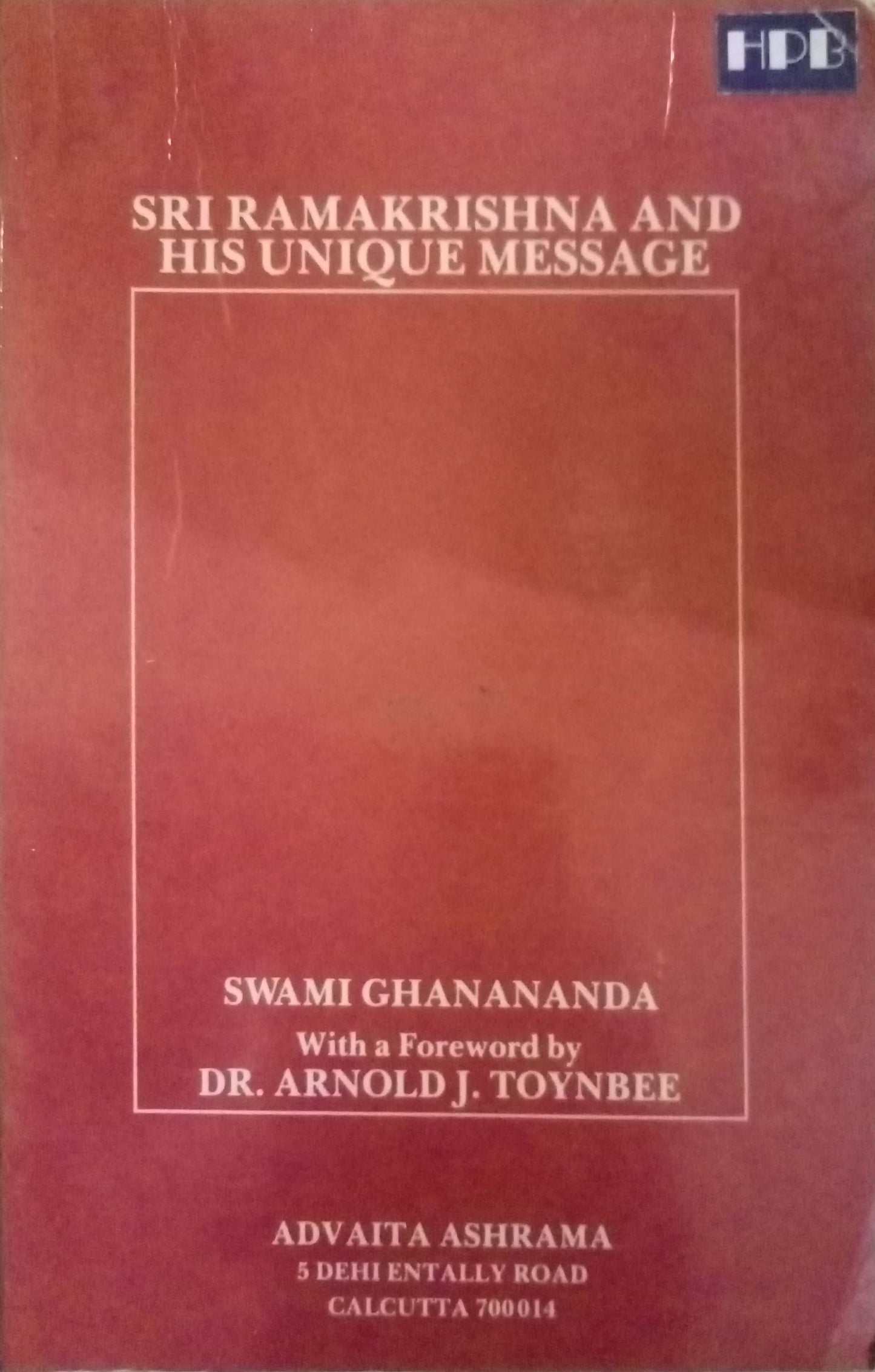Ramakrishna and His Unique Message by Swami Ghanananda