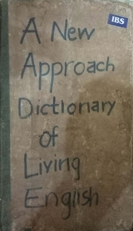 A New Approach Dictionary of Living English (Hard Cover) by S V Sohoni