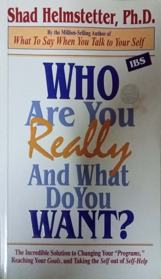 Who Are You Really And What Do You Want?