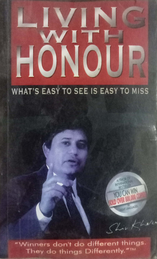 Living with Honour: What is Easy to See is Easy to Miss by Shiv Khera