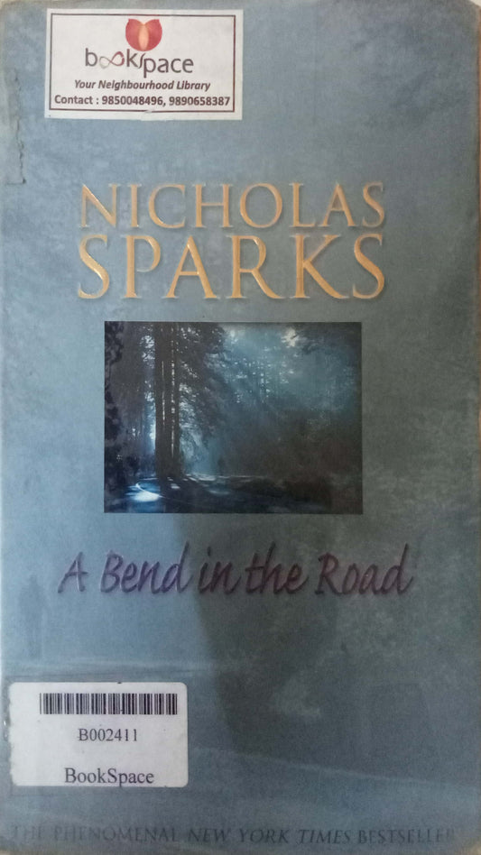 A Bend in the Road  by Nicholas Sparks