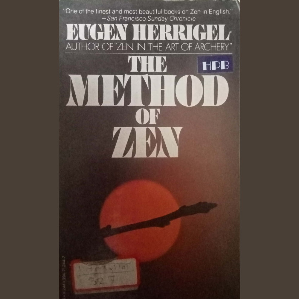 The Method Of Zen by Eugen Herrigel