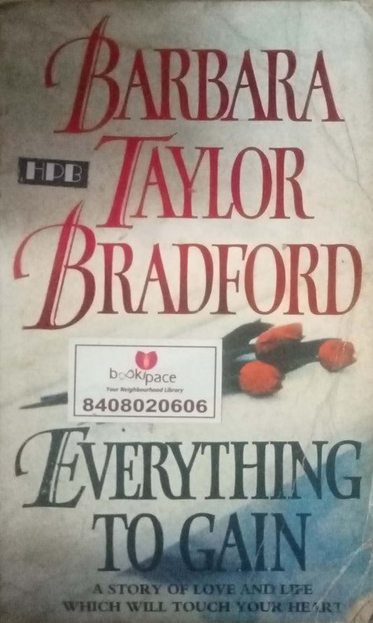 Everything To Gain by Barbara Taylor Bradford