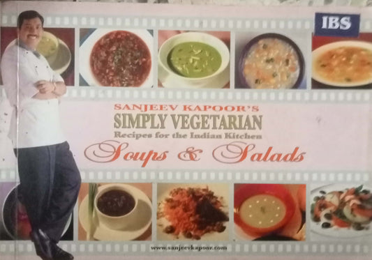 Simply Vegetarian Soups & Salads by Sanjeev Kappor
