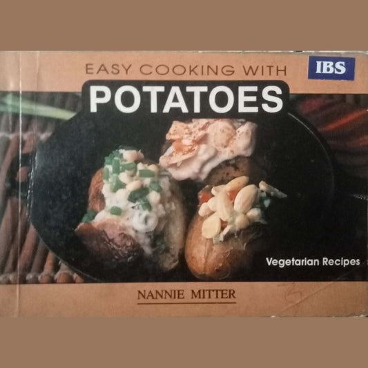 Easy Cooking With Potatoes by Nannie Mitter