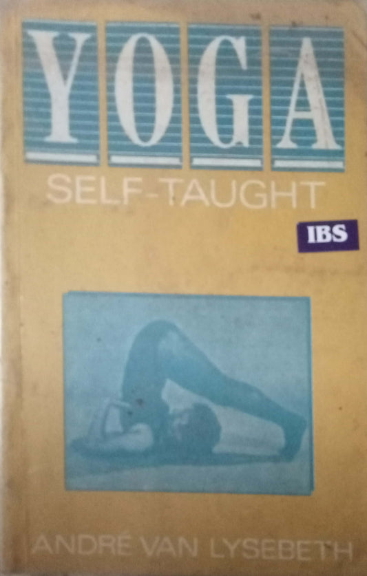 Yoga Self Taught by Andre Van Lysebeth