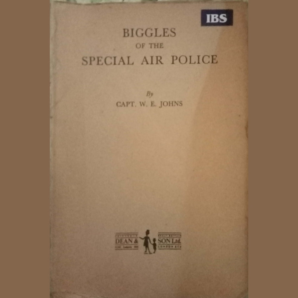 Biggles Of The Special Air Police by Capt. W.E. Johns
