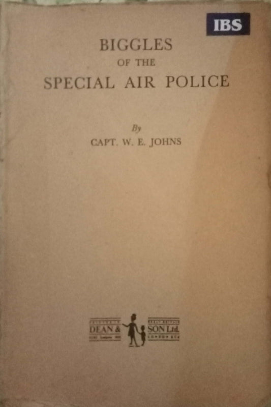 Biggles Of The Special Air Police by Capt. W.E. Johns